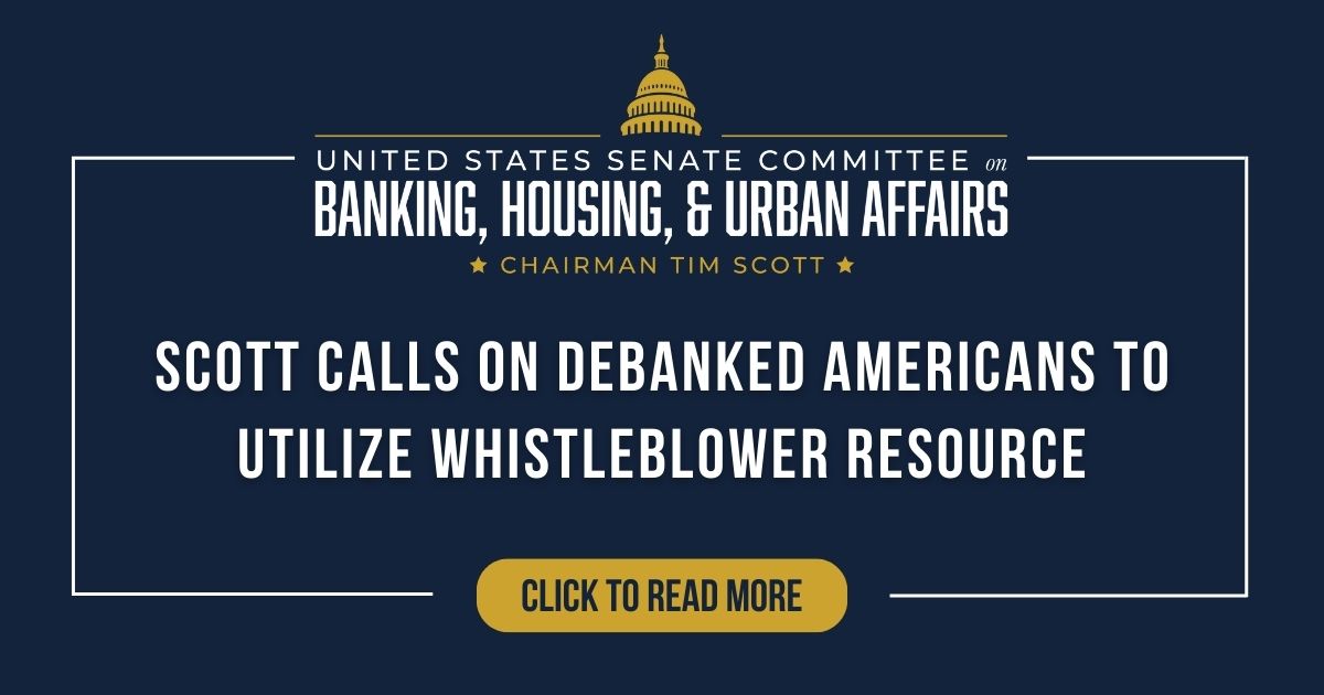 Scott Calls on Debanked Americans to Utilize Whistleblower Resource | United States Committee on Banking, Housing, and Urban Affairs